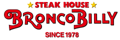 STEAK HOUSE BRONCO BILLY SINCE 1978