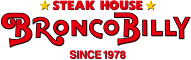 STEAK HOUSE BRONCO BILLY SINCE 1978